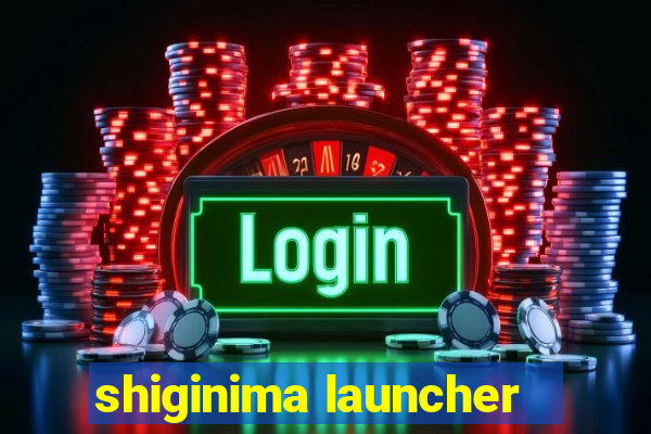 shiginima launcher